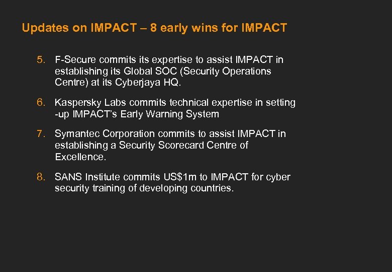 Updates on IMPACT – 8 early wins for IMPACT 5. F-Secure commits expertise to