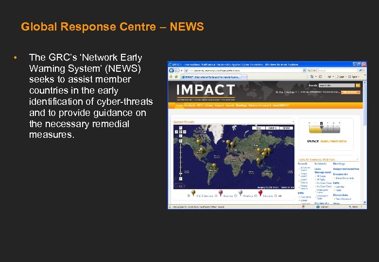 Global Response Centre – NEWS • The GRC’s ‘Network Early Warning System’ (NEWS) seeks