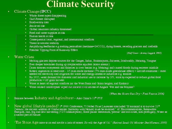  • Climate Security Climate Change (IPCC) • • • Whole forest types disappearing