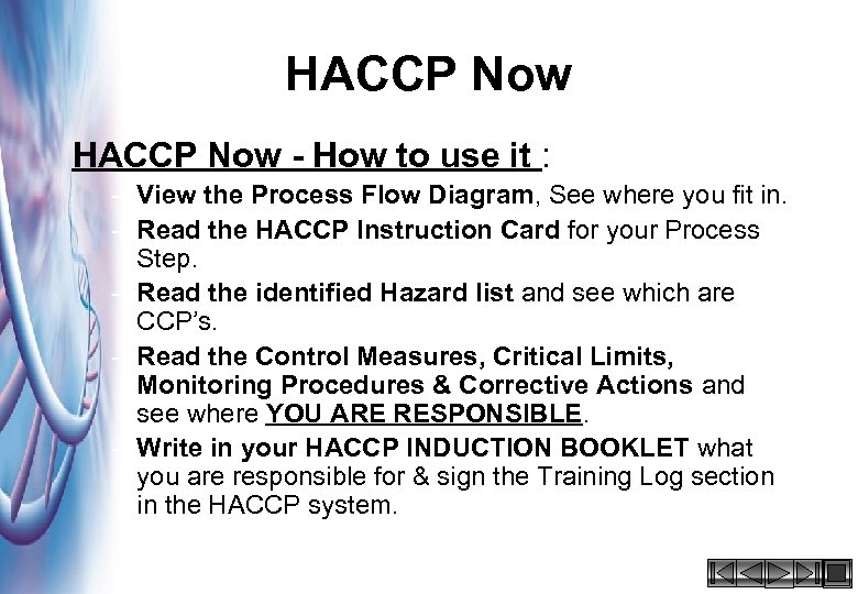 HACCP Now - How to use it : – View the Process Flow Diagram,