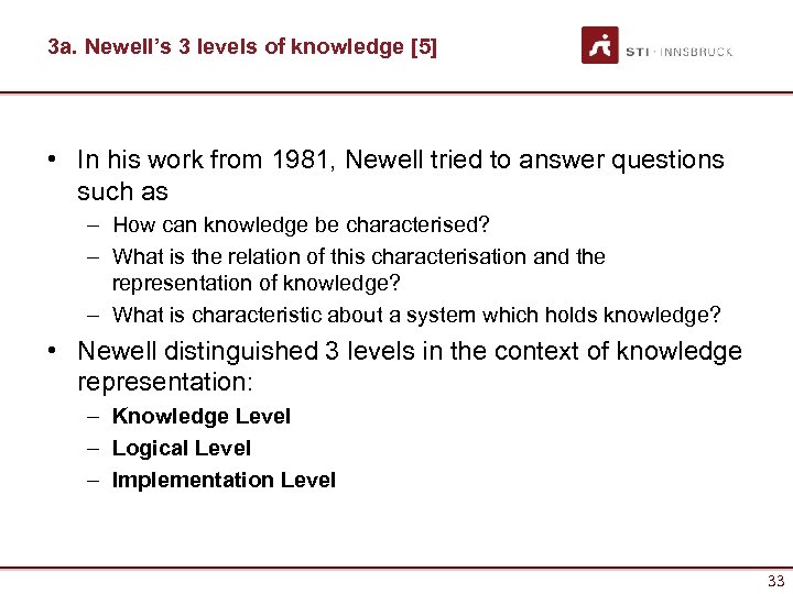 3 a. Newell’s 3 levels of knowledge [5] • In his work from 1981,