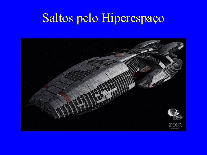 Saltos pelo Hiperespaço 