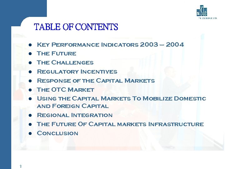 TABLE OF CONTENTS l l l l l 2 Key Performance Indicators 2003 –