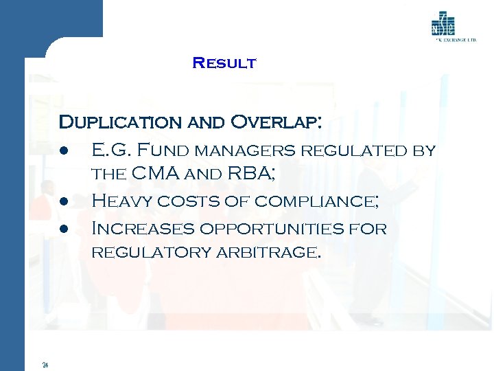 Result Duplication and Overlap: l E. G. Fund managers regulated by the CMA and