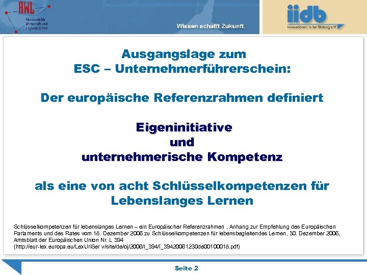 Ausgangslage zum ESC – Unternehmerführerschein: Der europäische Referenzrahmen definiert Eigeninitiative und unternehmerische Kompetenz als