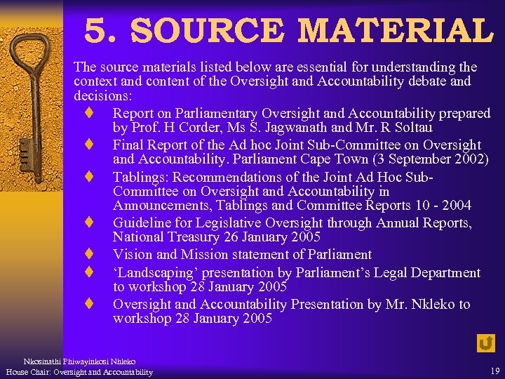 5. SOURCE MATERIAL The source materials listed below are essential for understanding the context