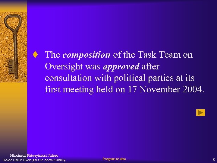 t The composition of the Task Team on Oversight was approved after consultation with