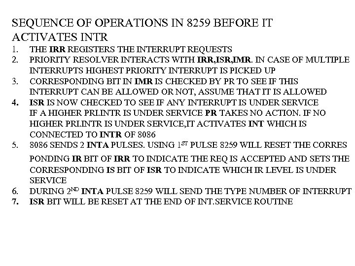 SEQUENCE OF OPERATIONS IN 8259 BEFORE IT ACTIVATES INTR 1. 2. 5. THE IRR