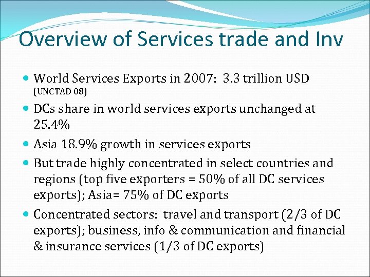 Overview of Services trade and Inv World Services Exports in 2007: 3. 3 trillion