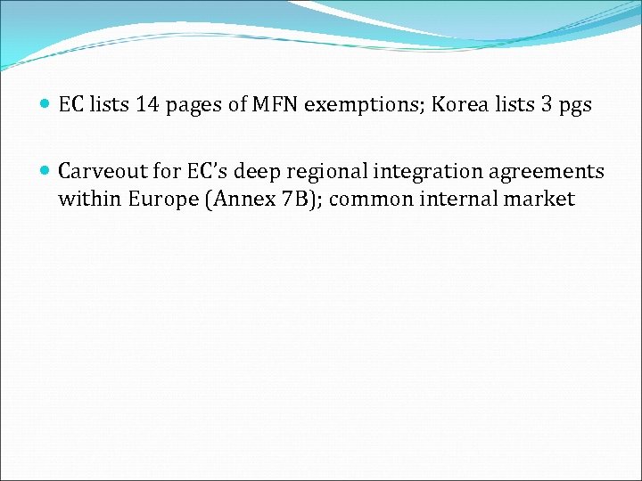  EC lists 14 pages of MFN exemptions; Korea lists 3 pgs Carveout for