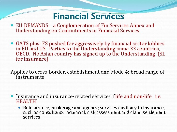 Financial Services EU DEMANDS: a Conglomeration of Fin Services Annex and Understanding on Commitments