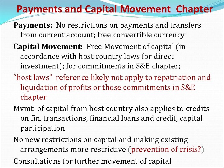 Payments and Capital Movement Chapter Payments: No restrictions on payments and transfers from current