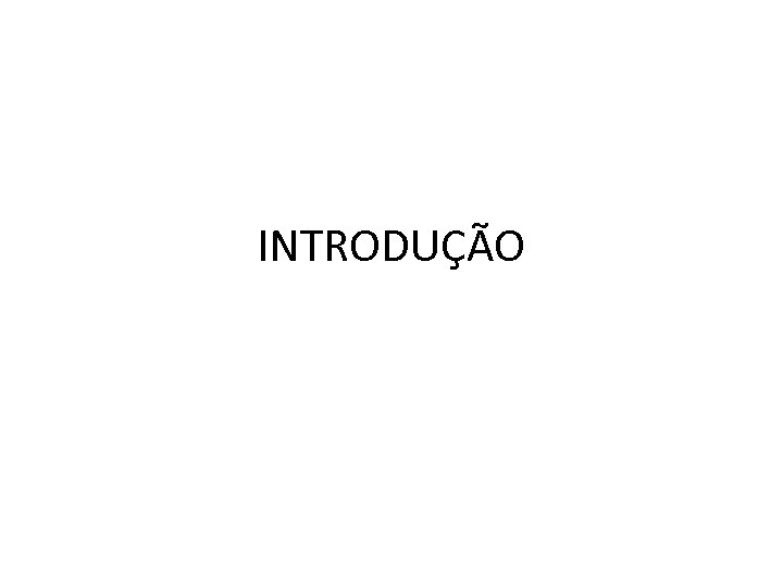 INTRODUÇÃO 