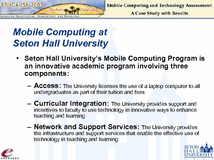 Mobile Computing at Seton Hall University • Seton Hall University’s Mobile Computing Program is