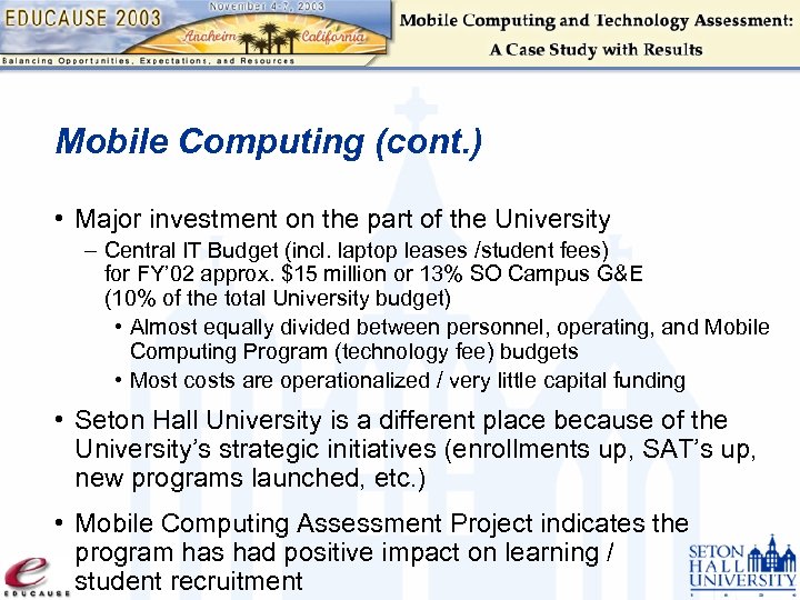 Mobile Computing (cont. ) • Major investment on the part of the University –