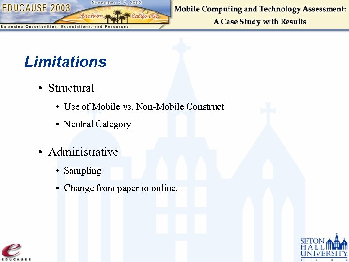 Limitations • Structural • Use of Mobile vs. Non-Mobile Construct • Neutral Category •