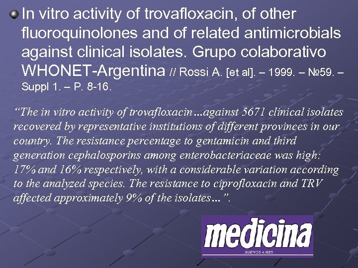 In vitro activity of trovafloxacin, of other fluoroquinolones and of related antimicrobials against clinical