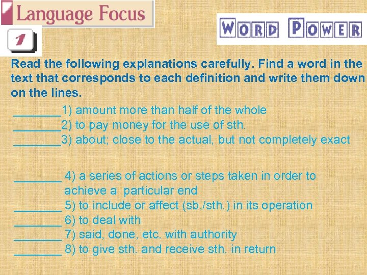 Read the following explanations carefully. Find a word in the text that corresponds to