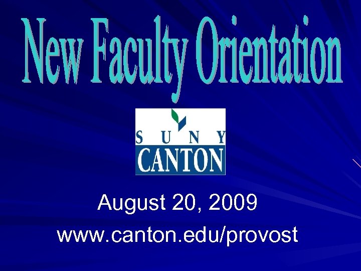 August 20, 2009 www. canton. edu/provost 