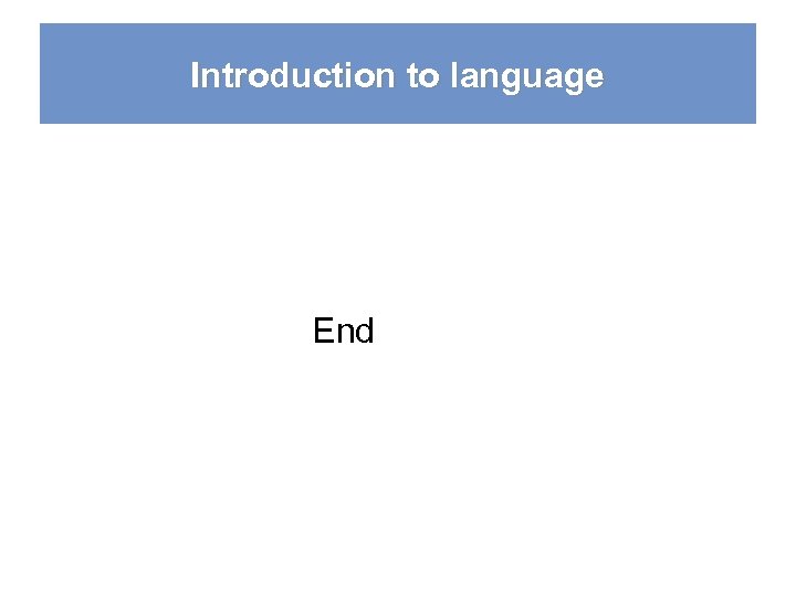 Introduction to language End 