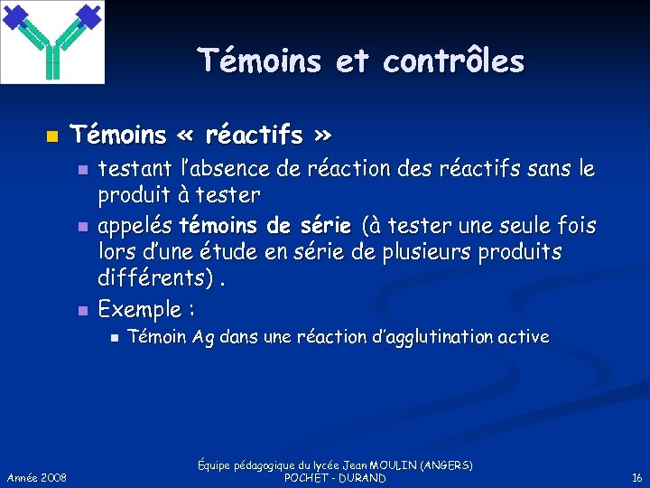 Témoins et contrôles n Témoins « réactifs » n n n testant l’absence de