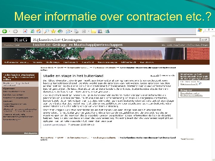 Meer informatie over contracten etc. ? Kijk naar de website RUG: 