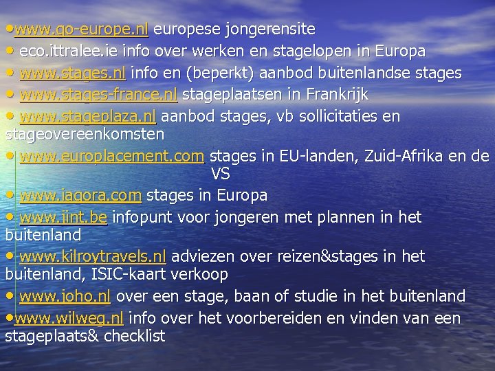  • www. go-europe. nl europese jongerensite • eco. ittralee. ie info over werken