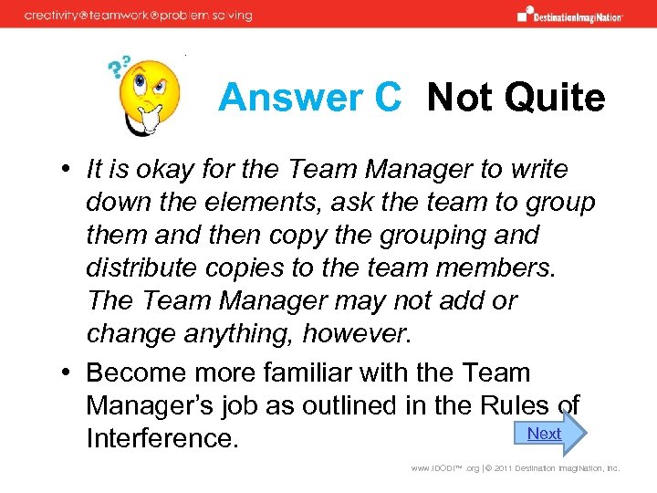 Answer C Not Quite • It is okay for the Team Manager to write