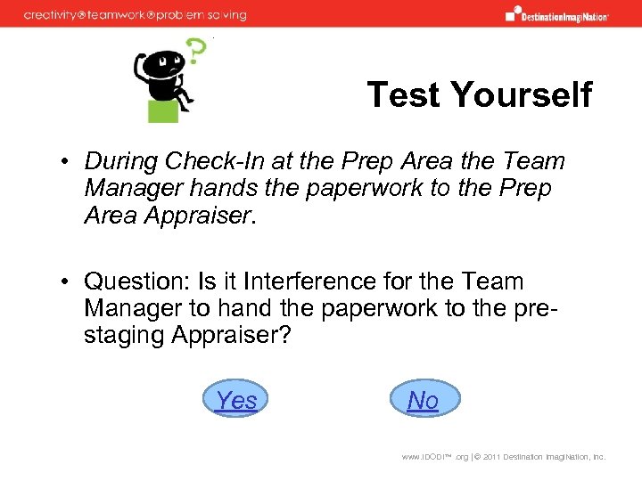 Test Yourself • During Check-In at the Prep Area the Team Manager hands the