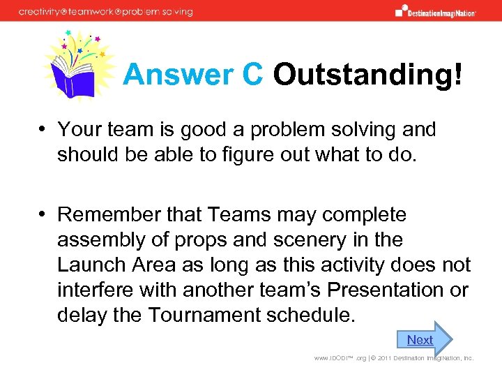 Answer C Outstanding! • Your team is good a problem solving and should be