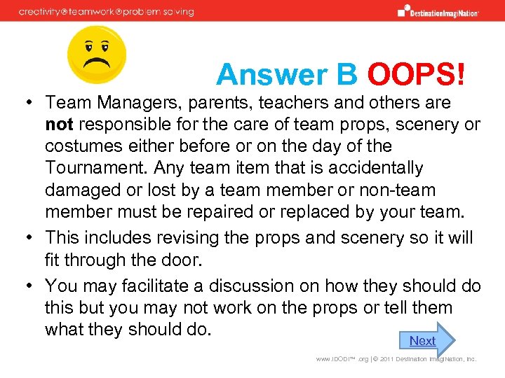 Answer B OOPS! • Team Managers, parents, teachers and others are not responsible for
