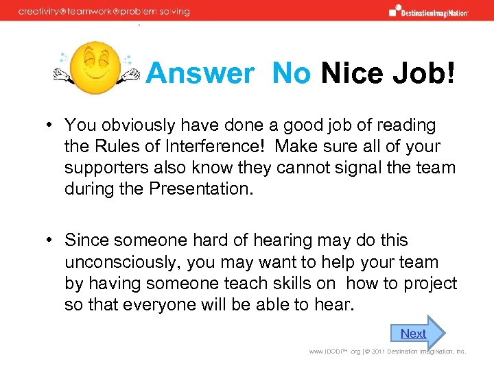 Answer No Nice Job! • You obviously have done a good job of reading