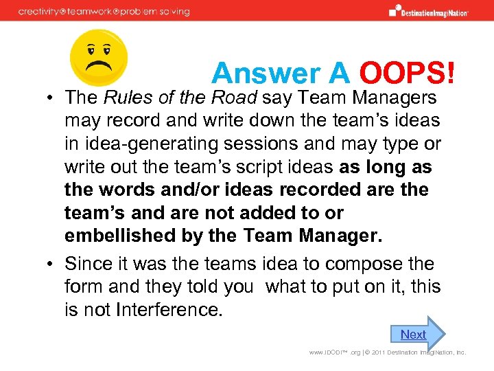 Answer A OOPS! • The Rules of the Road say Team Managers may record