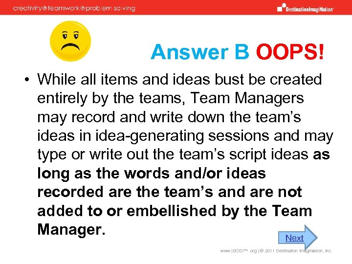 Answer B OOPS! • While all items and ideas bust be created entirely by