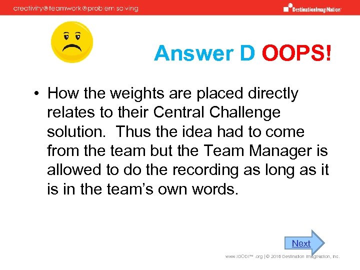 Answer D OOPS! • How the weights are placed directly relates to their Central