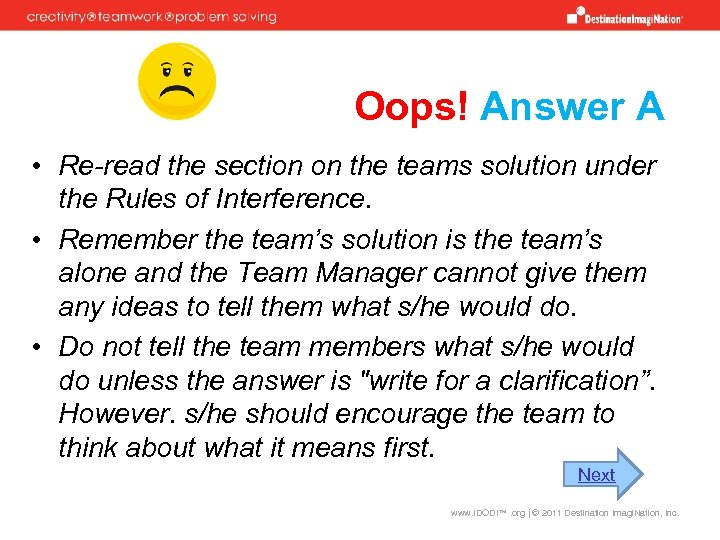 Oops! Answer A • Re-read the section on the teams solution under the Rules