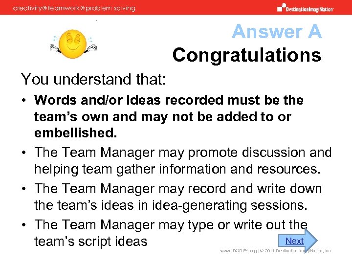 Answer A Congratulations You understand that: • Words and/or ideas recorded must be the