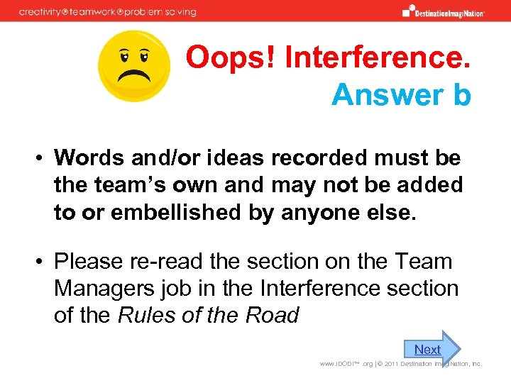 Oops! Interference. Answer b • Words and/or ideas recorded must be the team’s own