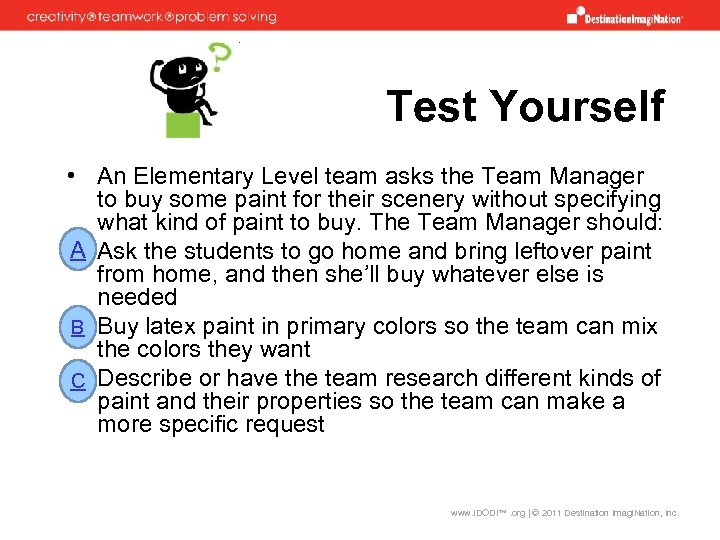Test Yourself • An Elementary Level team asks the Team Manager to buy some