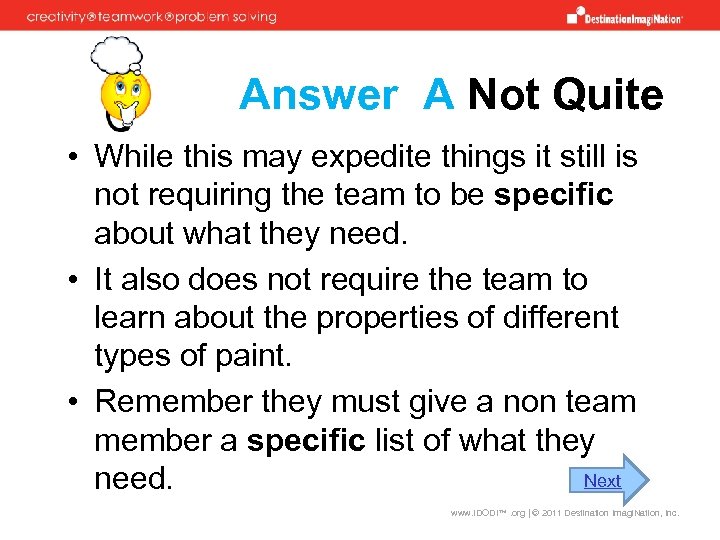 Answer A Not Quite • While this may expedite things it still is not