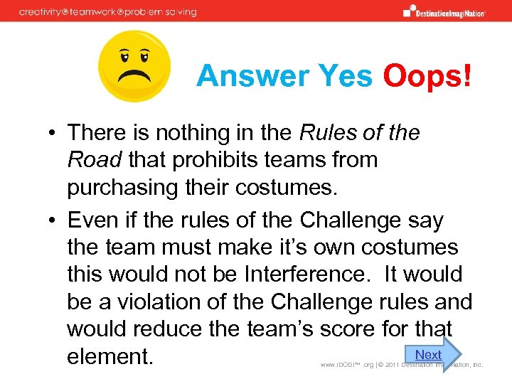 Answer Yes Oops! • There is nothing in the Rules of the Road that