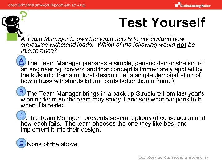 Test Yourself A Team Manager knows the team needs to understand how structures withstand