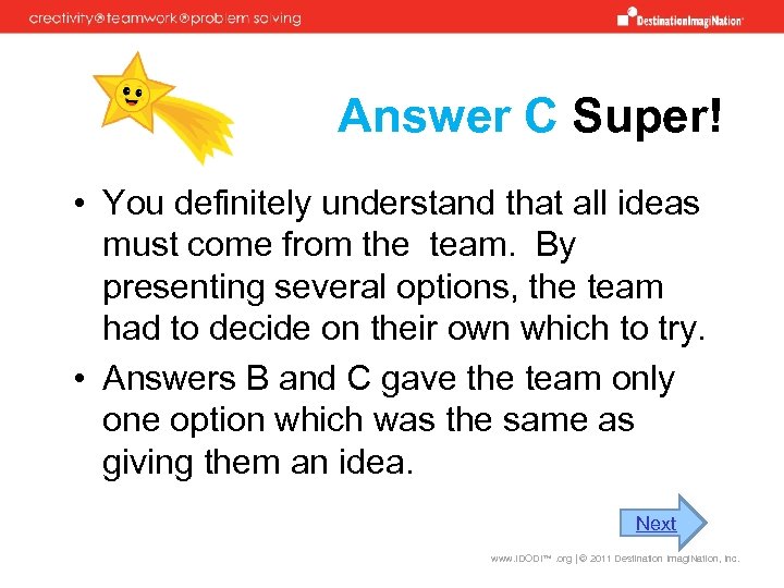 Answer C Super! • You definitely understand that all ideas must come from the