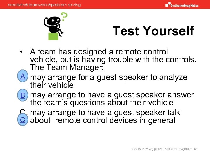 Test Yourself • A team has designed a remote control vehicle, but is having