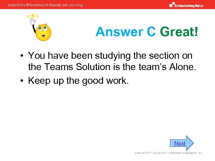 Answer C Great! • You have been studying the section on the Teams Solution