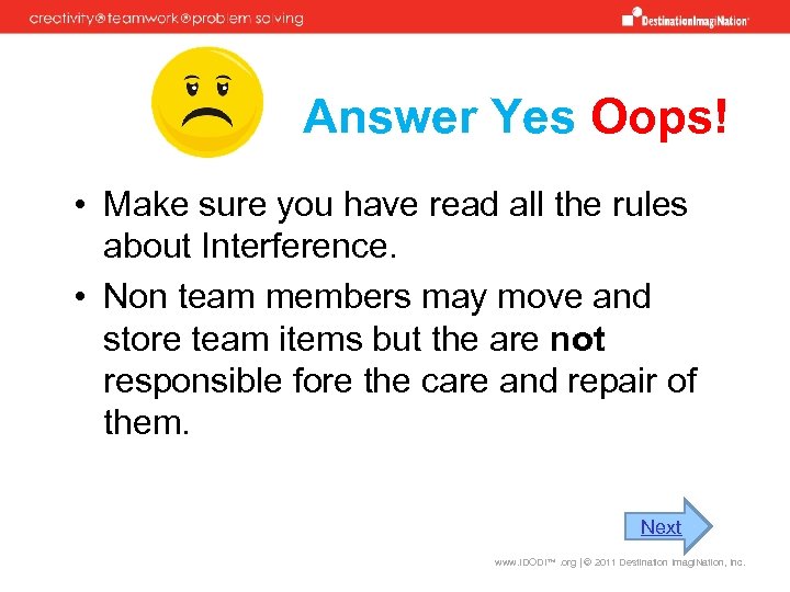 Answer Yes Oops! • Make sure you have read all the rules about Interference.