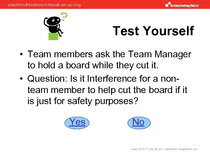 Test Yourself • Team members ask the Team Manager to hold a board while