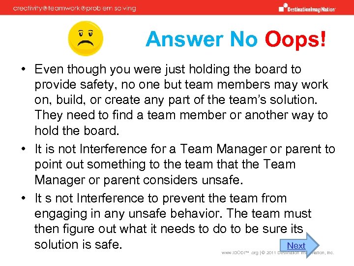 Answer No Oops! • Even though you were just holding the board to provide