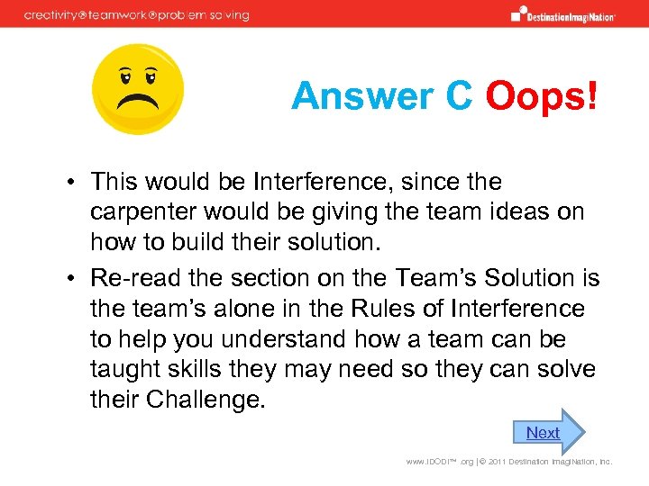 Answer C Oops! • This would be Interference, since the carpenter would be giving