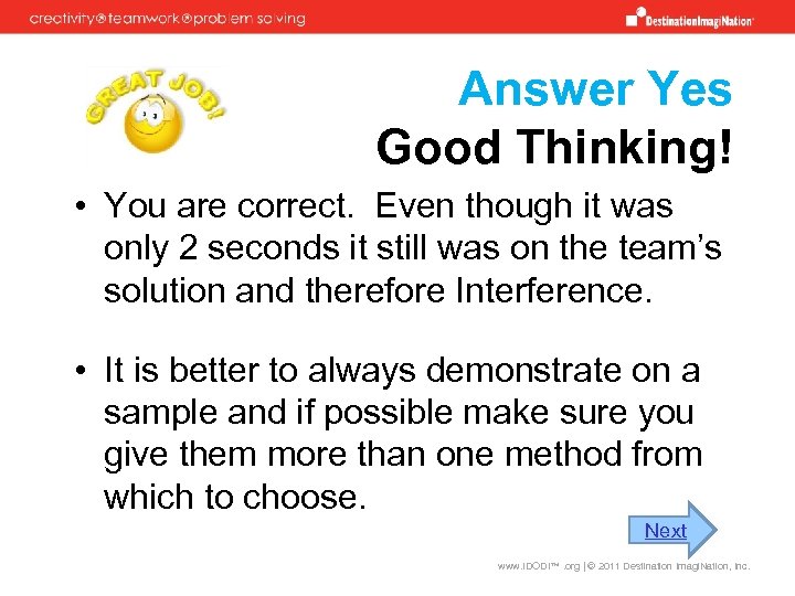 Answer Yes Good Thinking! • You are correct. Even though it was only 2